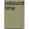 Rebound Time by Jake Maddox