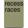 Recess Races door Betsy Franco