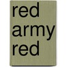 Red Army Red by Jehanne Dubrow