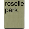 Roselle Park door Audrey Morgan
