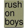 Rush on Boys door Robert Child