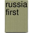 Russia First