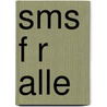 Sms F R Alle by B. La Dancs