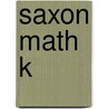 Saxon Math K door Ron Larson