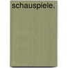 Schauspiele. door Friedrich Ludwig Wilhelm Meyer