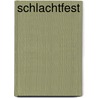 Schlachtfest door Andreas Wagner