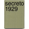 Secreto 1929 door Leopoldo Mendivil Lopez