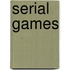 Serial Games