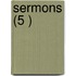 Sermons (5 )