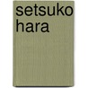 Setsuko Hara door Jesse Russell