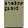 Shadow Guard door Kim Lenox