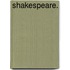 Shakespeare.