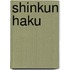 Shinkun Haku