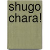 Shugo Chara! door . Peachpit Press