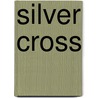 Silver Cross door B. Kent Anderson