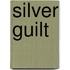 Silver Guilt