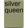 Silver Queen door Caroline Bancroft