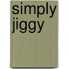 Simply Jiggy by Jiggy Majhu