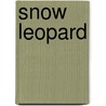 Snow Leopard door Don Hunter