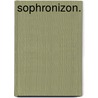 Sophronizon. by Sophronizon