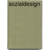 Sozialdesign door Ulrich Spieß