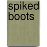 Spiked Boots door Robert E. Pike