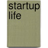 Startup Life by Brad Feld