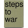 Steps to War by Haavard Mokleiv Nygaard