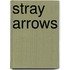 Stray Arrows