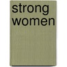 Strong Women by David Wallace