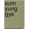 Sum Yung Gye door Larry Brasington