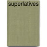 Superlatives door The Superlatist