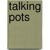 Talking Pots door James R. Cunkle