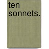 Ten Sonnets. door George Harcourt Johnstone