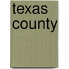 Texas County by Pauline Hodges