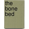 The Bone Bed door Patricia Cormwell