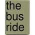 The Bus Ride