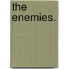 The Enemies. door Edward Herbert Cooper