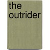 The Outrider door Owen G. Irons