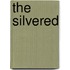 The Silvered