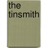 The Tinsmith by Tim Bowling