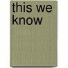 This We Know by Laura L. Davis