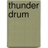 Thunder Drum door Medwyn Goodall