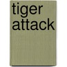 Tiger Attack door Lisa Owings