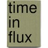 Time in Flux