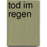 Tod im Regen