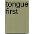Tongue First