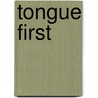 Tongue First by Emily Jenkins