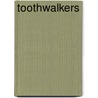 Toothwalkers door Jo Windsor