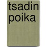 Tsadin poika door Jorma Huhtala